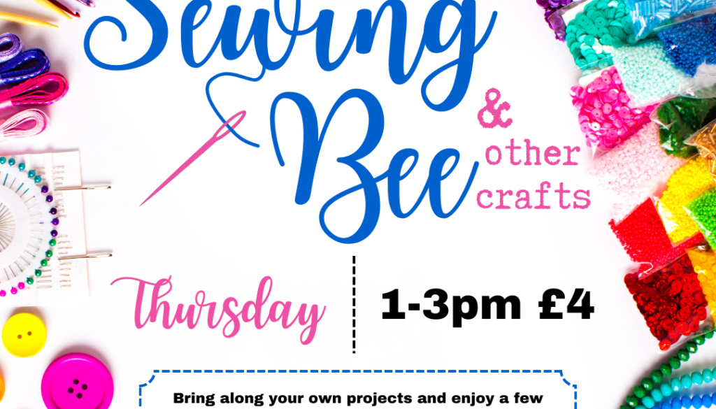 Sewing Bee and other crafts